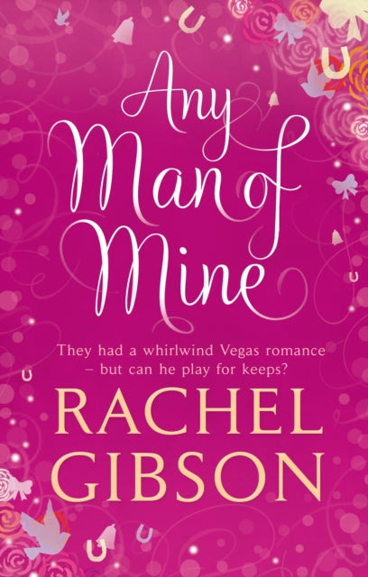 Book cover of: Any Man of Mine. By: Rachel Gibson
