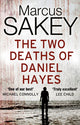 Book cover of: Two Deaths of Daniel Hayes. By: Marcus Sakey