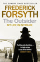 Outsider, My Life in Intrigue 9780552171700 Frederick Forsyth