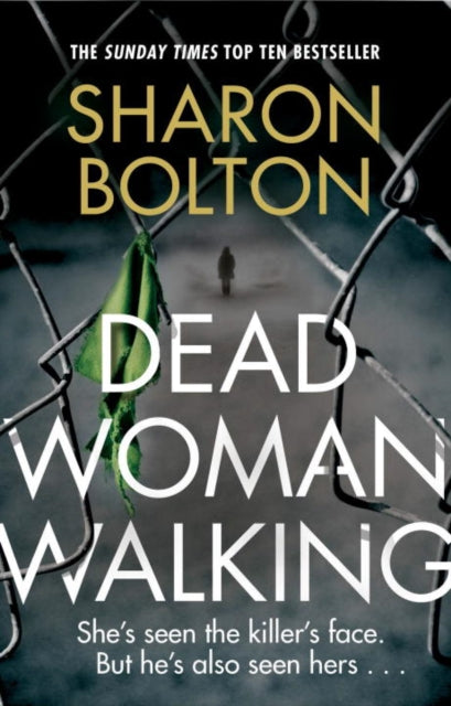 Book cover of: Dead Woman Walking. By: S.J. Bolton