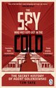 Spy who was left out in the Cold, The Secret History of Agent Goleniewski 9780552177689 Tim Tate