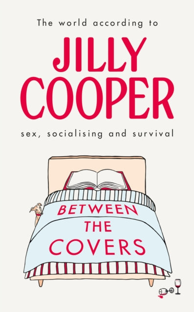 Between the Covers, Jilly Cooper on sex, socialising and survival 9780552178082 Jilly Cooper