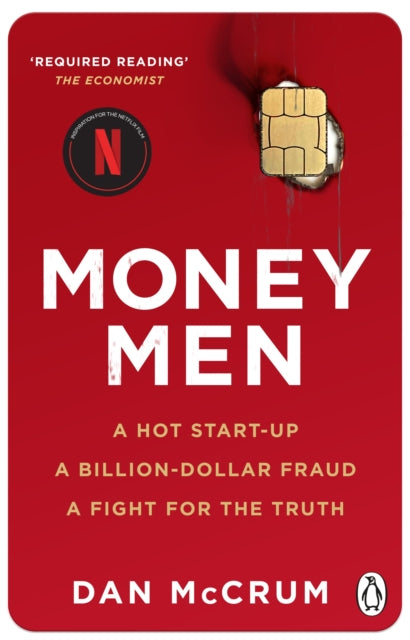 Money Men, A Hot Startup, A Billion Dollar Fraud, A Fight for the Truth 9780552178464 Dan McCrum