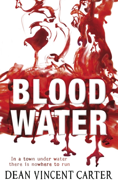 Book cover of: Blood Water. By: Dean Vincent Carter