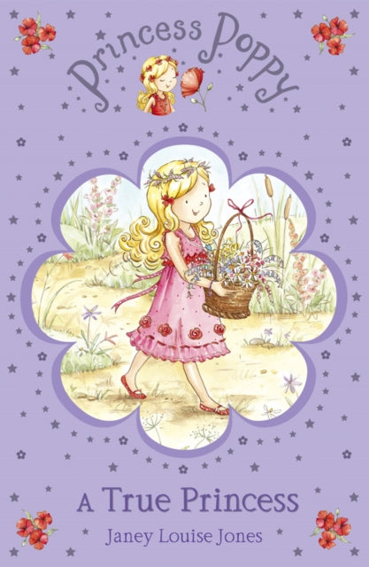 Book cover of: Princess Poppy: A True Princess. By: Janey Louise Jones