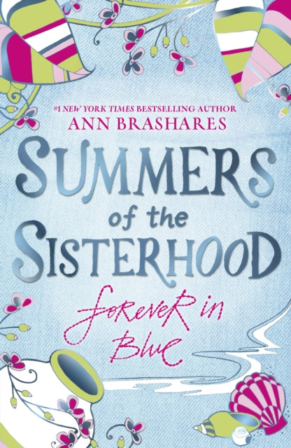 Book cover of: Summers of the Sisterhood: Forever in Blue. By: Ann Brashares