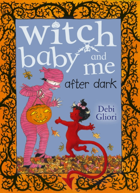 Book cover of: Witch Baby and Me After Dark. By: Debi Gliori