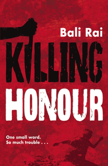 Book cover of: Killing Honour. By: Bali Rai