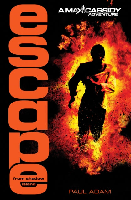 Book cover of: Escape from Shadow Island - Max Cassidy 1. By: Paul Adam