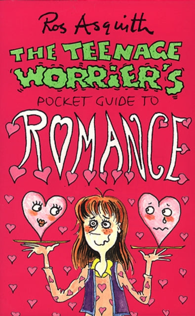 Book cover of: Teenage Worrier's Guide To Romance. By: Ros Asquith