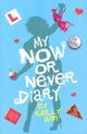 Book cover of: My Now or Never Diary