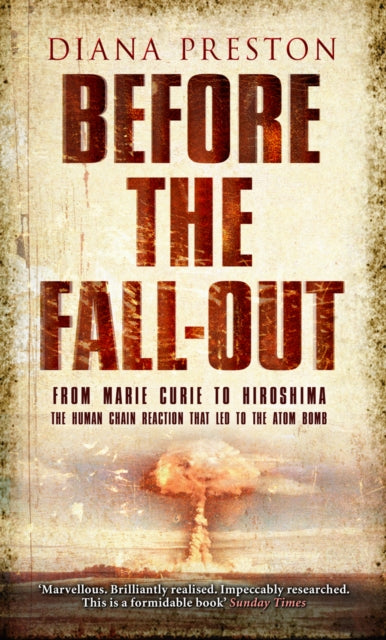 Book cover of: Before the Fall-Out. By: Diana Preston