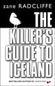Book cover of: Killer's Guide To Iceland. By: Zane Radcliffe