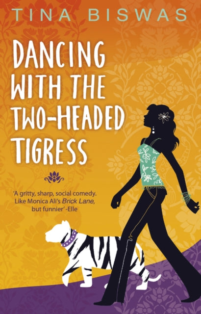 Book cover of: Dancing With The Two-Headed Tigress. By: Tina Biswas