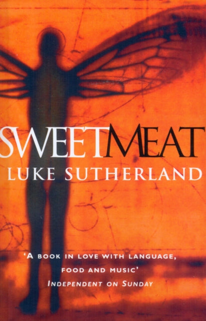 Book cover of: Sweetmeat. By: Luke Sutherland