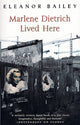 Book cover of: Marlene Dietrich Lived Here