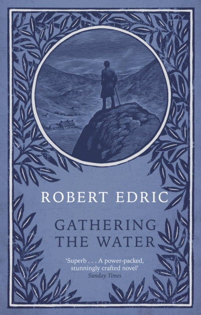 Book cover of: Gathering The Water. By: Robert Edric