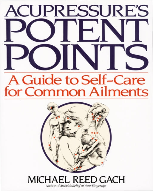 Book cover of: Acupressure's Potent Points