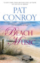 Book cover of: Beach Music. By: Pat Conroy
