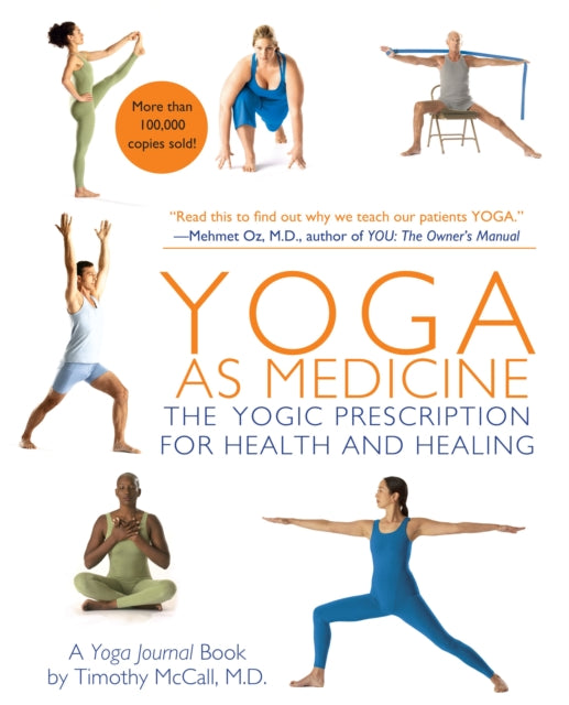 Book cover of: Yoga as Medicine. By: Yoga Journal, Timothy B. McCall