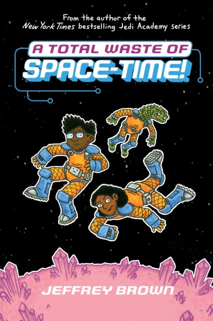 Book cover of: Total Waste of Space-Time!. By: Jeffrey Brown