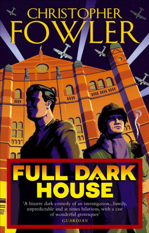Full Dark House, (Bryant & May Book 1)