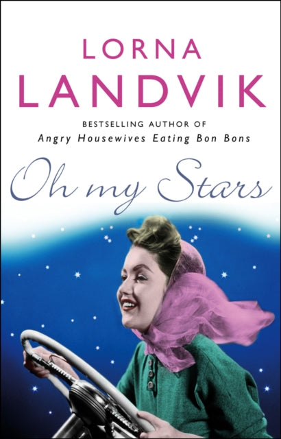 Book cover of: Oh My Stars. By: Lorna Landvik
