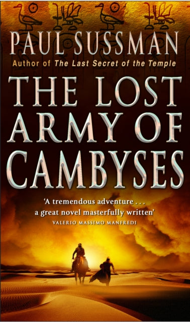 Book cover of: Lost Army Of Cambyses. By: Paul Sussman       