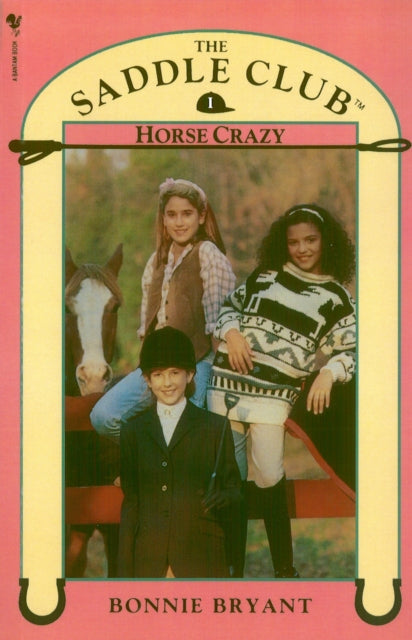 Book cover of: Saddle Club Book 1: Horse Crazy. By: Bonnie Bryant
