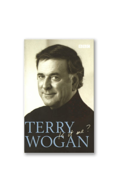 Book cover of: Terry Wogan - Is it me?. By: Terry Wogan