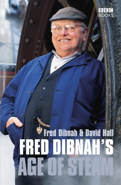 Book cover of: Fred Dibnah's Age Of Steam. By: Fred Dibnah        
