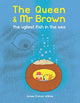 Book cover of: Queen & Mr Brown: The Ugliest Fish in the Sea. By: James Francis Wilkins