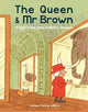 Book cover of: Queen & Mr Brown: A Night in the Natural History Museum. By: James Francis Wilkins