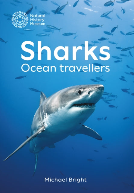 Sharks, Ocean Travellers 9780565095543 Michael Bright