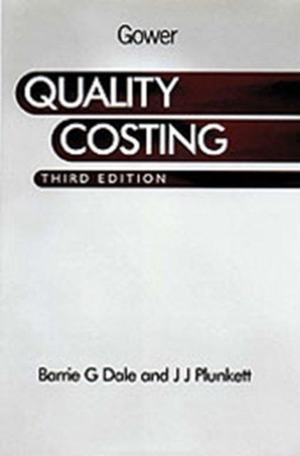 Book cover of: Quality Costing. By: B. G. Dale