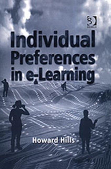 Book cover of: Individual Preferences in e-Learning. By: Howard Hills