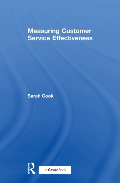 Book cover of: Measuring Customer Service Effectiveness. By: Sarah Cook
