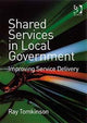 Book cover of: Shared Services in Local Government. By: Ray Tomkinson