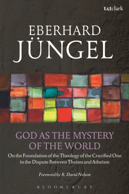 Book cover of: God as the Mystery of the World. By: Eberhard Jüngel