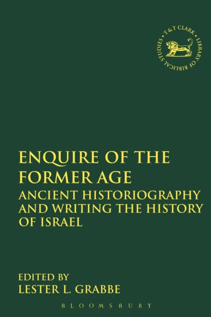 Book cover of: Enquire of the Former Age. By: Lester L. Grabbe