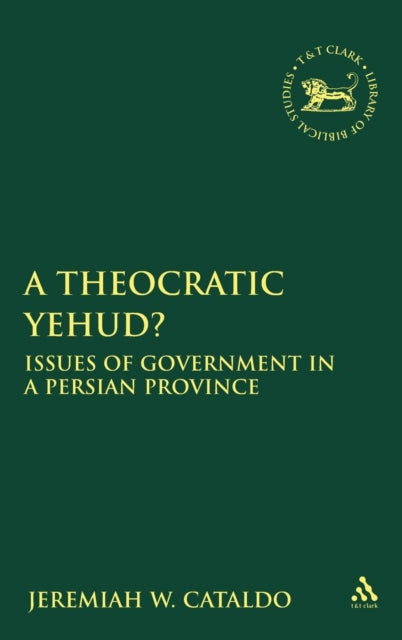 Book cover of: Theocratic Yehud?. By: Jeremiah W. Cataldo