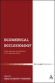Book cover of: Ecumenical Ecclesiology. By: Gesa Elsbeth Thiessen
