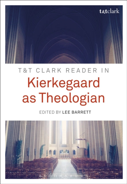 Book cover of: T&T Clark Reader in Kierkegaard as Theologian. By: Lee Barrett