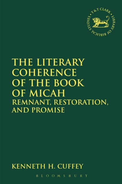 Book cover of: Literary Coherence of the Book of Micah. By: Kenneth H. Cuffey