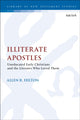 Book cover of: Illiterate Apostles. By: Allen Hilton