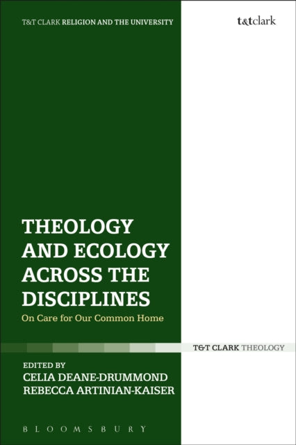 Book cover of: Theology and Ecology Across the Disciplines. By: Celia Deane-Drummond