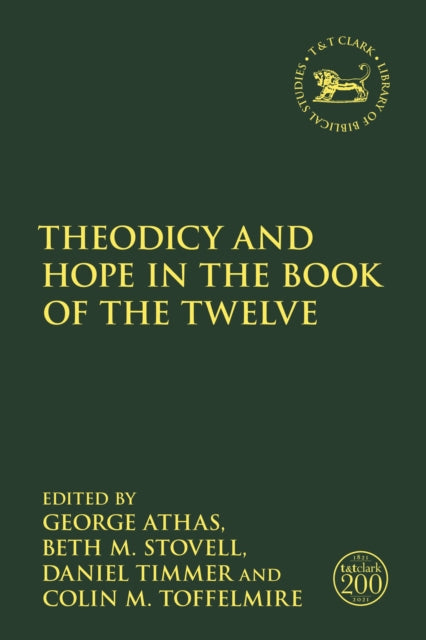 Book cover of: Theodicy and Hope in the Book of the Twelve. By: George Athas