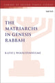 Book cover of: Matriarchs in Genesis Rabbah. By: Katie J. Woolstenhulme