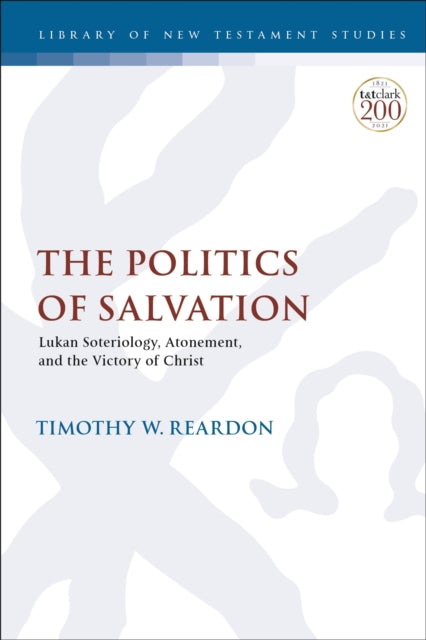 Book cover of: Politics of Salvation. By: Timothy W. Reardon