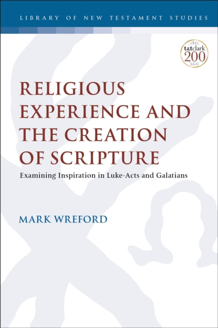 Book cover of: Religious Experience and the Creation of Scripture. By: Mark Wreford